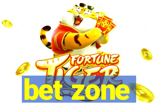 bet zone